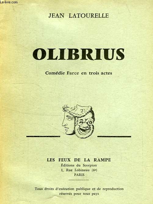 OLIBRIUS, COMEDIE FARCE EN 3 ACTES