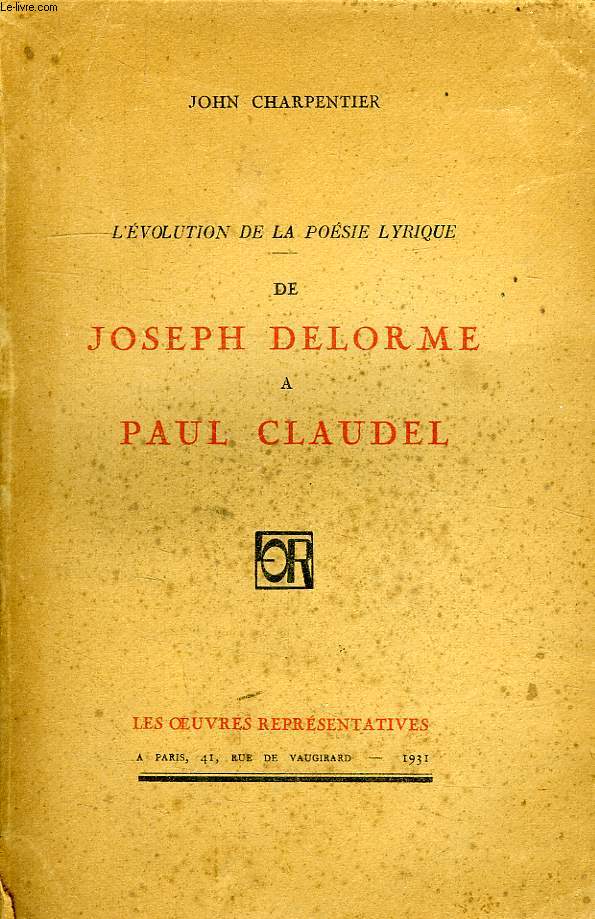 L'EVOLUTION DE LA POESIE LYRIQUE, DE JOSEPH DELORME A PAUL CLAUDEL