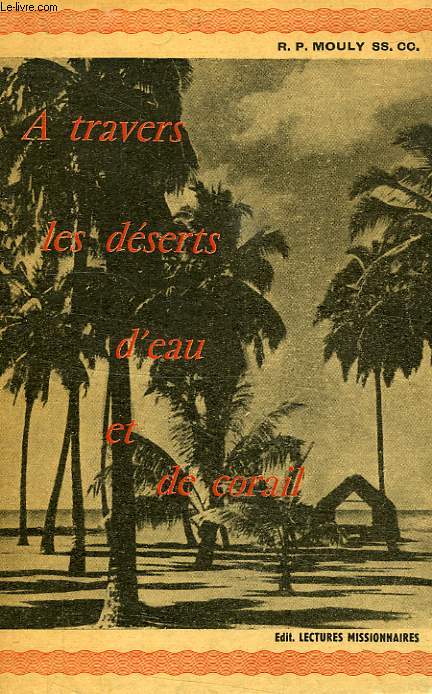 A TRAVERS LES DESERTS D'EAU ET DE CORAIL