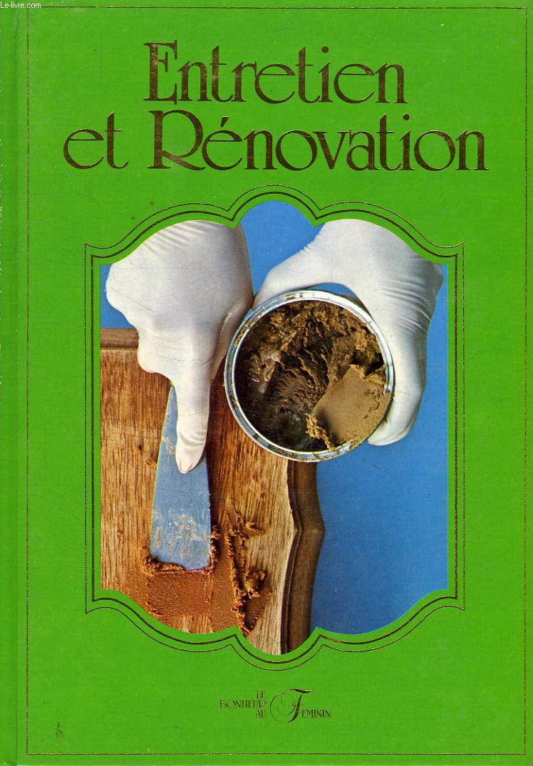 GUIDE DE L'ENTRETIEN ET DE LA RENOVATION