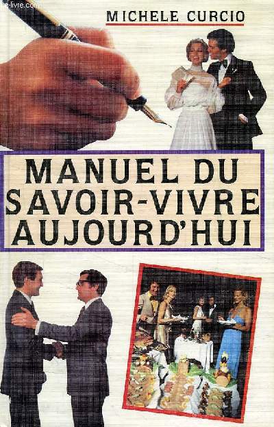 MANUEL DU SAVOIR-VIVRE AUJOURD'HUI