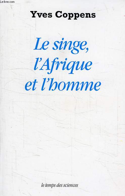 LE SINGE, L'AFRIQUE ET L'HOMME