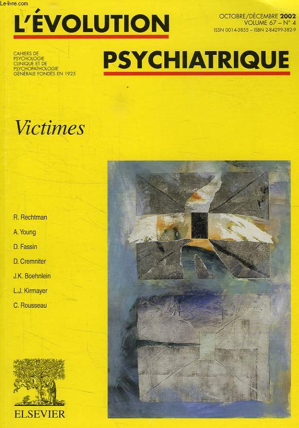 L'EVOLUTION PSYCHIATRIQUE, VOL. 67, N 4, OCT.-DEC. 2002, VICTIMES
