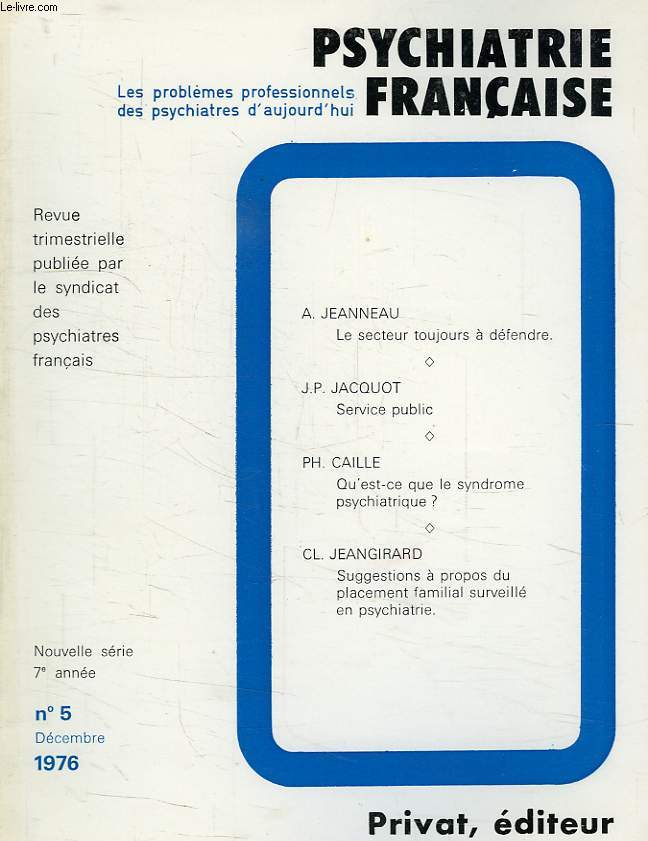PSYCHIATRIE FRANCAISE, NOUVELLE SERIE, 7e ANNEE, N 5, DEC. 1976