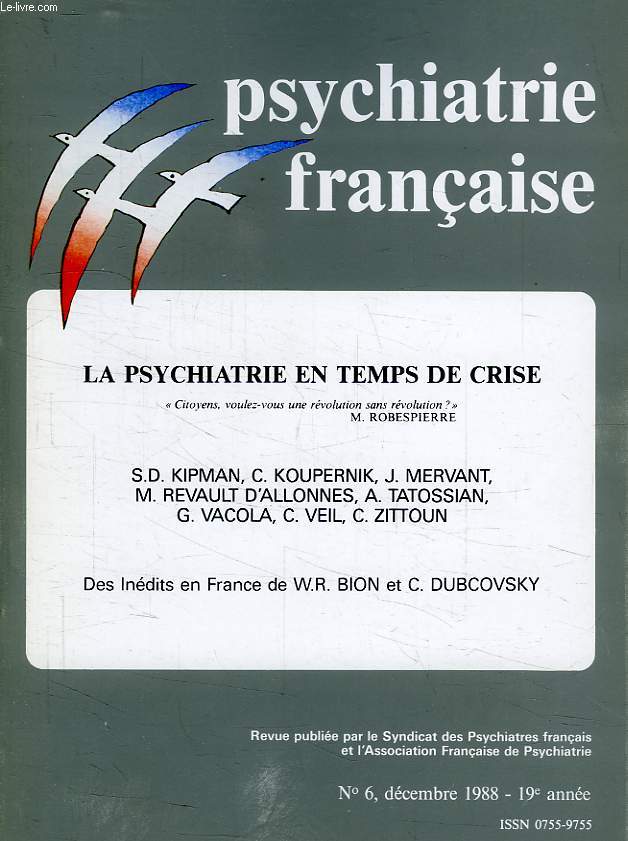 PSYCHIATRIE FRANCAISE, 19e ANNEE, N 6, DEC. 1988, LA PSYCHIATRIE EN TEMPS DE CRISE