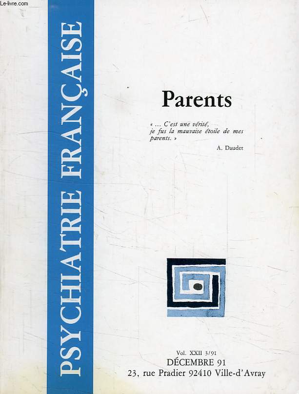PSYCHIATRIE FRANCAISE, VOL. XXII, 3/91, DEC. 1991, PARENTS