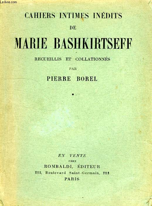 CAHIERS INTIMES INEDITS DE MARIE BASHKIRTSEFF, 4 TOMES