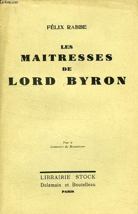 LES MAITRESSES AUTHENTIQUES DE LORD BYRON