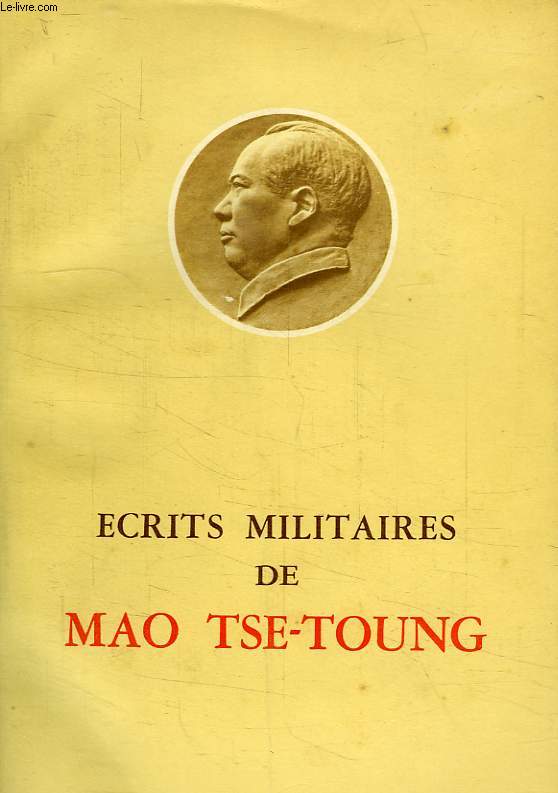 ECRITS MILITAIRES DE MAO TSE-TOUNG