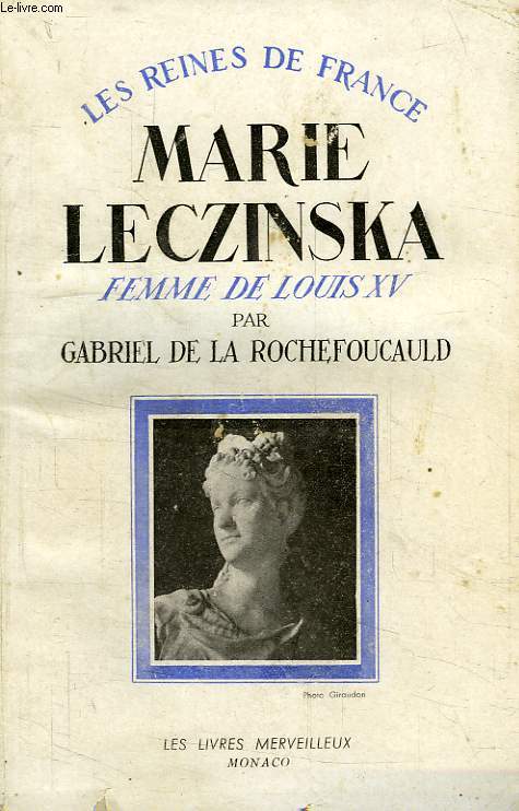 MARIE LECZINSKA, FEMME DE LOUIS XV