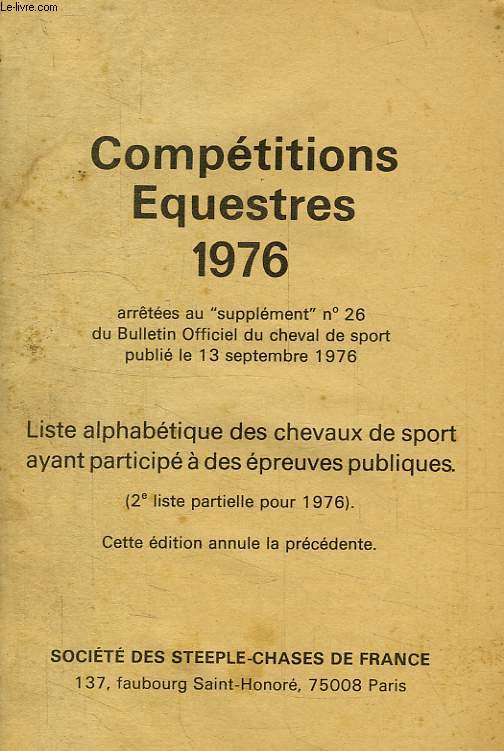 COMPETITIONS EQUESTRES 1976, ARRETEES AU 'SUPPLEMENT' N 26 DU B.O. DU CHEVAL DE SPORT (13 SEPT. 1976)