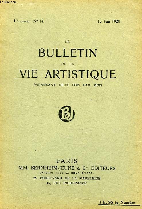 LE BULLETIN DE LA VIE ARTISTIQUE, 1re ANNEE, N 14, 15 JUIN 1920