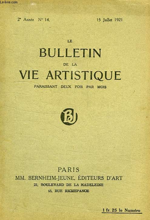 LE BULLETIN DE LA VIE ARTISTIQUE, 2e ANNEE, N 14, 15 JUILLET 1921