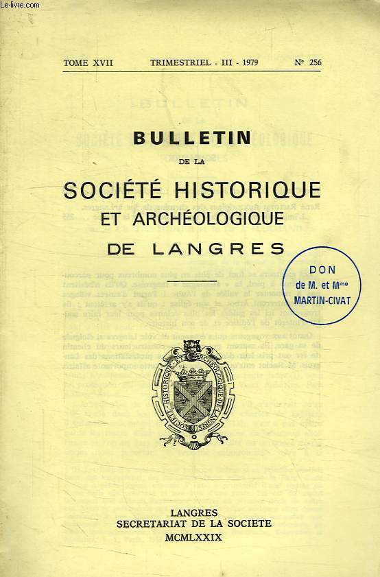 BULLETIN DE LA SOCIETE HISTORIQUE ET ARCHEOLOGIQUE DE LANGRES, N 256, 1979