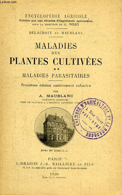 MALADIES DES PLANTES CULTIVEES, TOME II, MALADIES PARASITAIRES