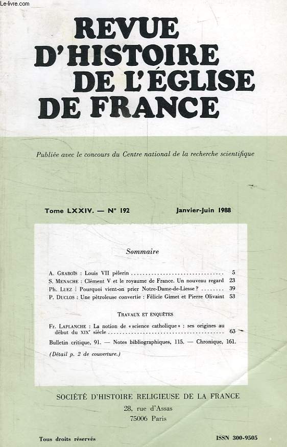 REVUE D'HISTOIRE DE L'EGLISE DE FRANCE, TOME LXXIV, N 192, JAN.-JUIN 1988