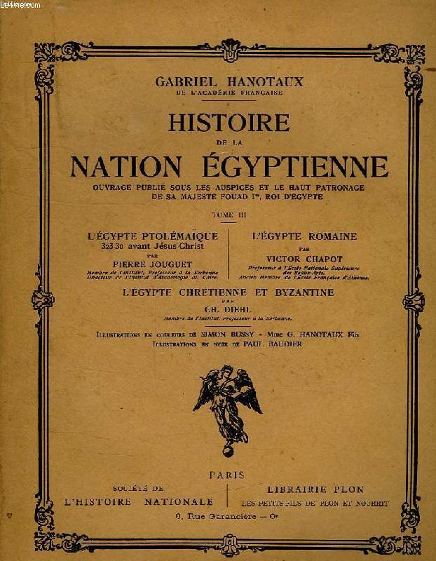 HISTOIRE DE LA NATION EGYPTIENNE, TOME III, L'EGYPTE PTOLEMAIQUE, L'EGYPTE ROMAINE, L'EGYPTE CHRETIENNE ET BYZANTINE