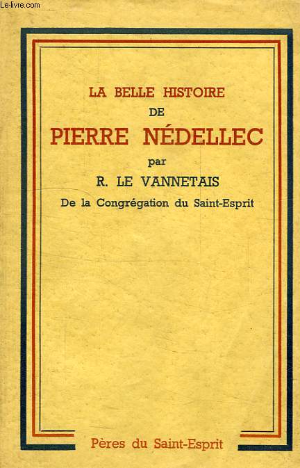 LA BELLE HISTOIRE DE PIERRE NEDELLEC