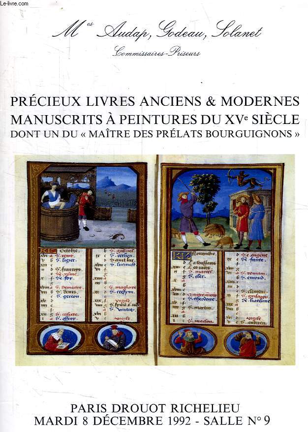 PRECIEUX LIVRES ANCIENS & MODERNES, MANUSCRITS A PEINTURES DU XVe SIECLE, DONT UN DU 'MAITRE DES PRELATS BOUGUIGNONS', DROUOT-RICHELIEU, 8 DEC. 1992