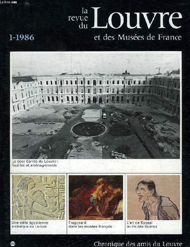 LA REVUE DU LOUVRE ET DES MUSEES DE FRANCE, N 1, 1986