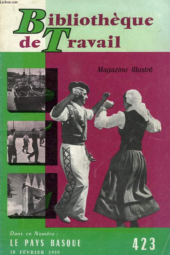 BIBLIOTHEQUE DU TRAVAIL, N 423, FEV. 1959, LE PAYS BASQUE
