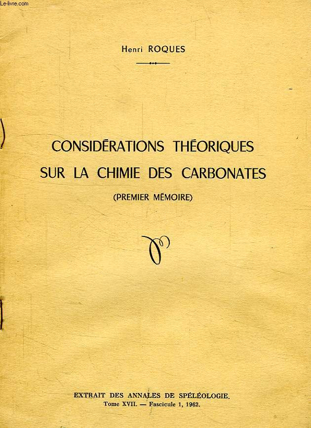 CONSIDERATIONS THEORIQUES SUR L CHIMIE DES CARBONATES (1er MEMOIRE)