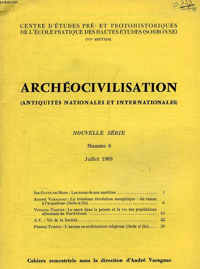 ARCHEOCIVILISATION, ANTIQUITES NATIONALES ET INTERNATIONALES, NOUVELLE SERIE, N 6, JUILLET 1969