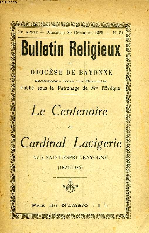 BULLETIN RELIGIEUX DU DIOCESE DE BAYONNE, 20e ANNEE, N 51, 20 DEC. 1925