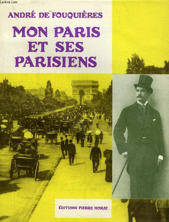 MON PARIS ET SES PARISIENS, TOME I, LES QUARTIERS DE L'ETOILE