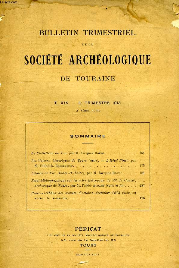 BULLETIN TRIMESTRIEL DE LA SOCIETE ARCHEOLOGIQUE DE TOURAINE, T. XIX, 4e TRIMESTRE 1913