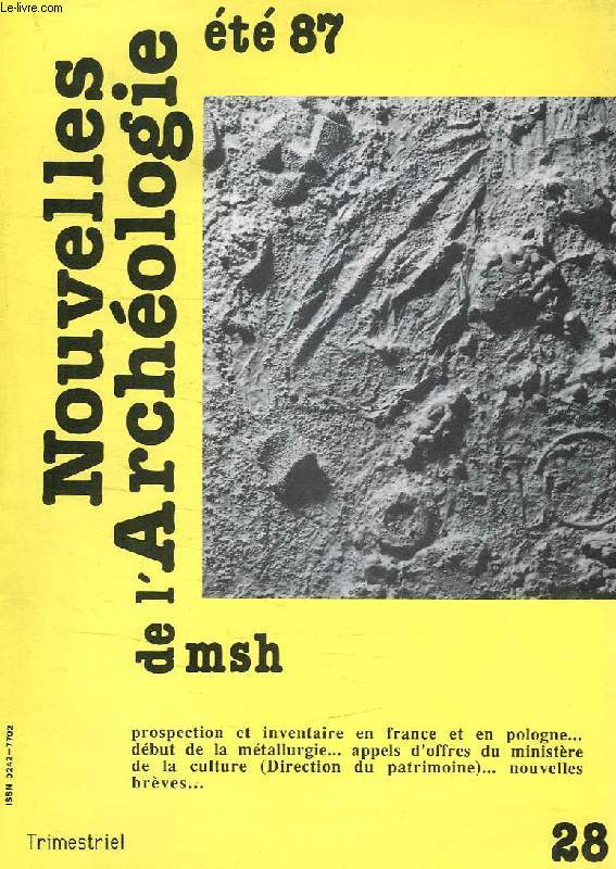 NOUVELLES DE L'ARCHEOLOGIE, N 28, ETE 1987