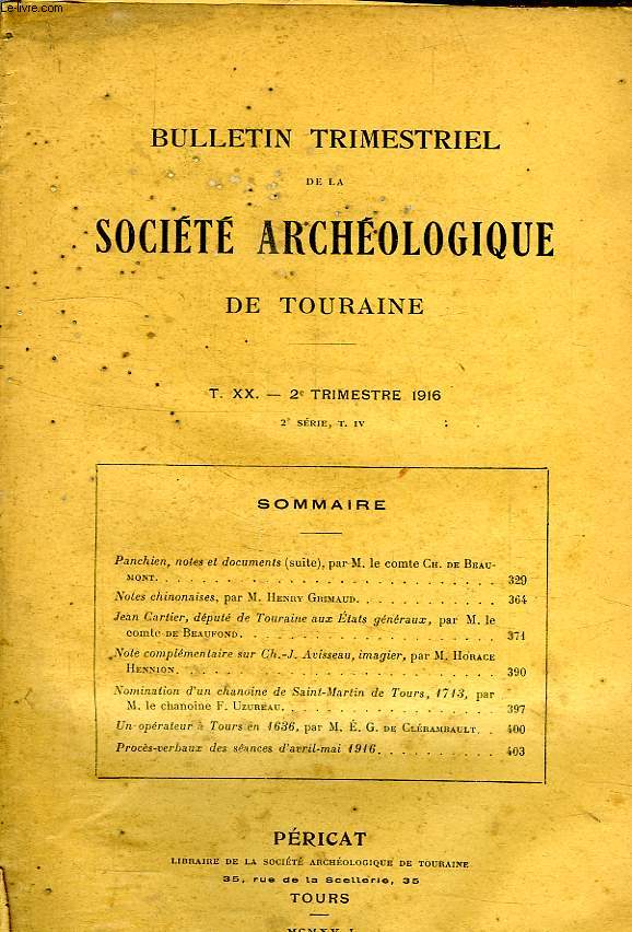 BULLETIN TRIMESTRIEL DE LA SOCIETE ARCHEOLOGIQUE DE TOURAINE, T. XX, 2e SERIE, T. IV, 2e TRIMESTRE 1916
