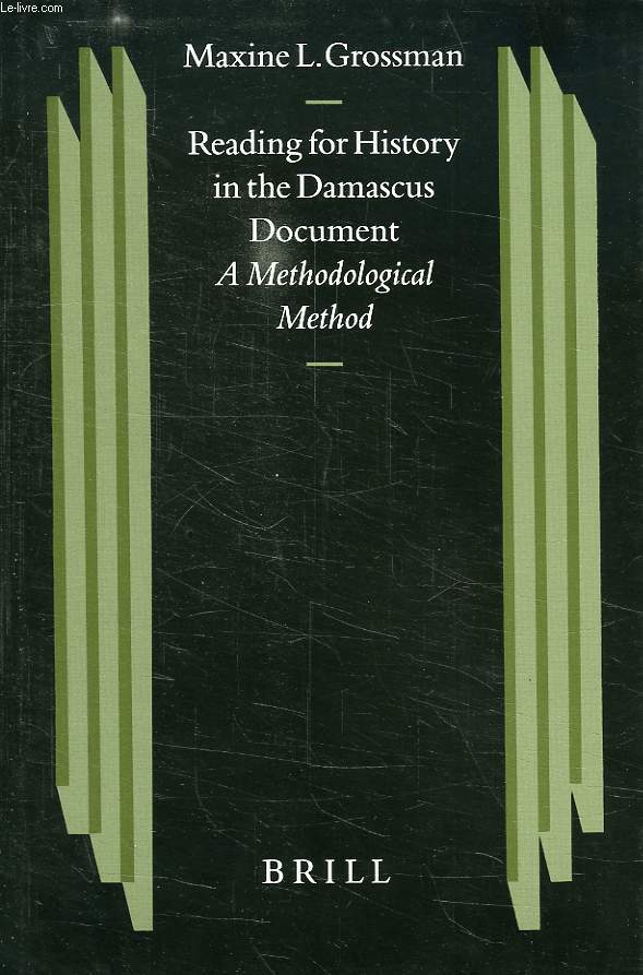 READING FOR HISTORY IN THE DAMASCUS DOCUMENT, A METHODOLOGICAL METHOD