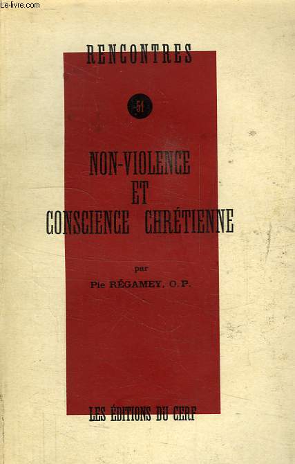 RENCONTRES, 51, NON-VIOLENCE ET CONSCIENCE CHRETIENNE