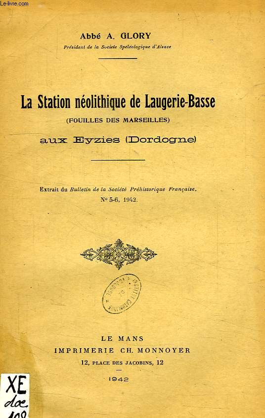 LA STATION NEOLITHIQUE DE LAUGERIE-BASSE (FOUILLES DES MARSEILLES) AUX EYZIES (DORDOGNE)