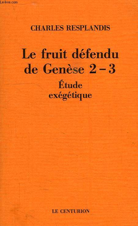 LE FRUIT DEFENDU DE GENESE 2-3, ETUDE EXEGETIQUE
