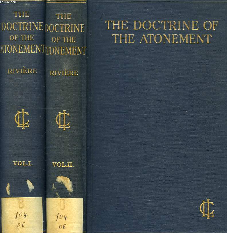 THE DOCTRINE OF THE ATONEMENT, A HISTORICAL ESSAY, 2 VOLUMES