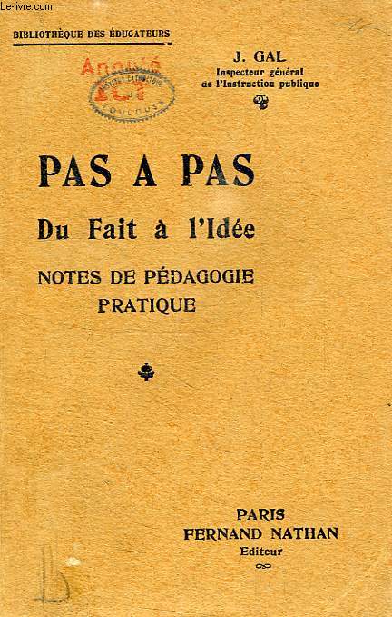 PAS A PAS, DU FAIT A L'IDEE, NOTES DE PEDAGOGIE PRATIQUE