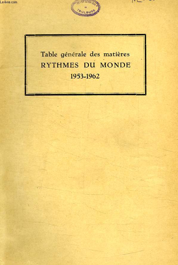 RYTHMES DU MONDE, TABLE GENERALE DES MATIERES 1953-1962