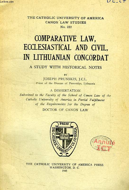COMPARATIVE LAW, ECCLESIASTICAL AND CIVIL, IN LITHUANIAN CONCORDAT, A STUDY WITH HISTORICAL NOTES