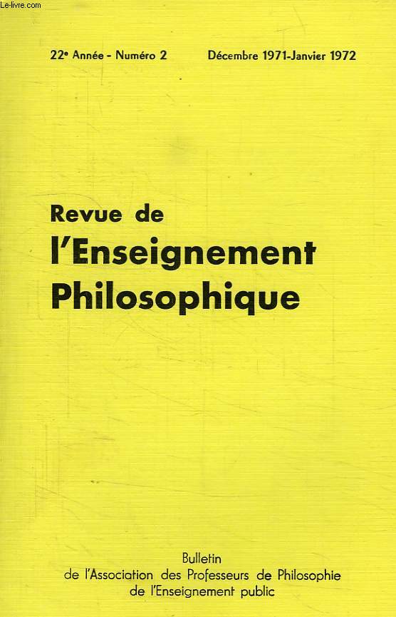 REVUE DE L'ENSEIGNEMENT PHILOSOPHIQUE, 22e ANNEE, N 2, DEC.-JAN. 1971-1972