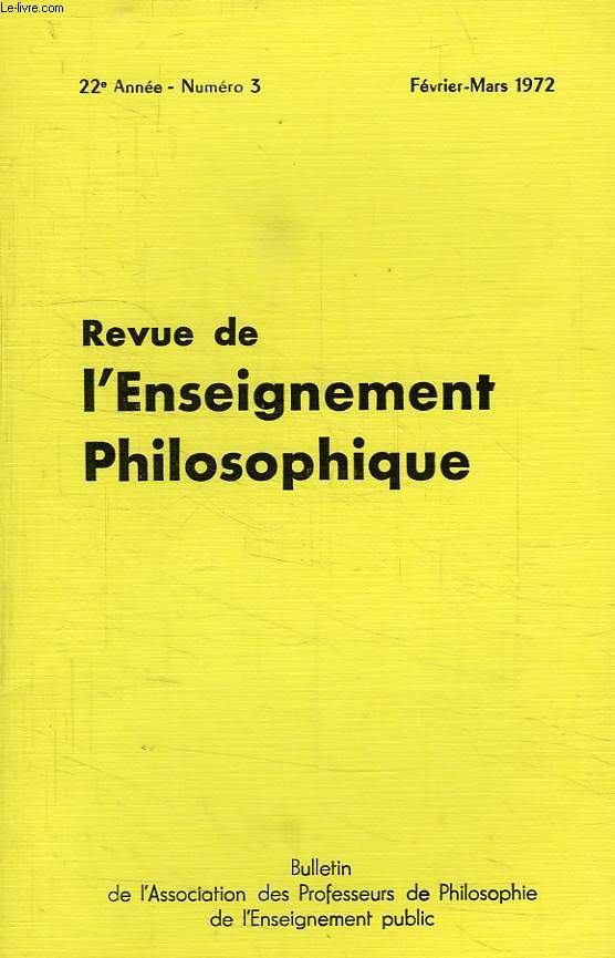 REVUE DE L'ENSEIGNEMENT PHILOSOPHIQUE, 22e ANNEE, N 3, FEV.-MARS 1972