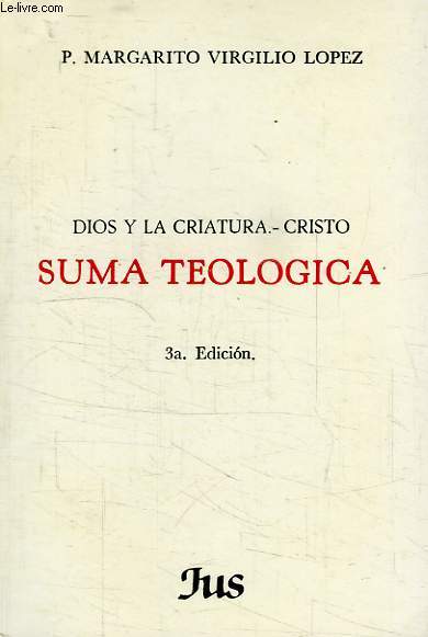 DIOS Y LA CRIATURA-CRISTO, SUMA TEOLOGICA