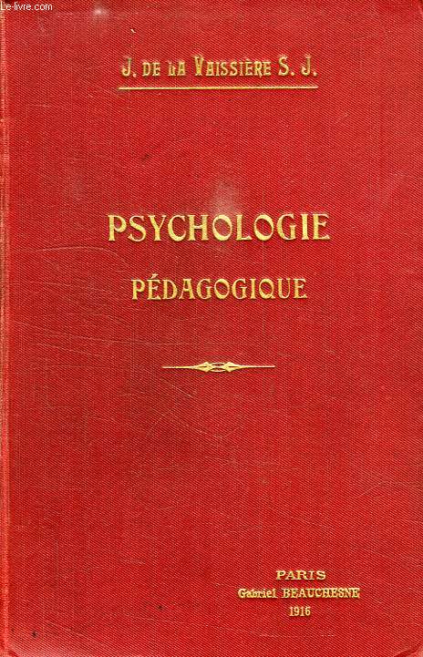 PSYCHOLOGIE PEDAGOGIQUE, L'ENFANT, L'ADOLESCENT, LE JEUNE HOMME