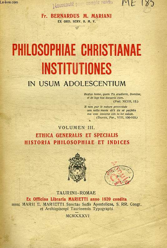 PHILOSOPHIAE CHRISTIANAE INSTITUTIONES IN USUM ADOLESCENTIUM, VOLUMEN III, ETHICA GENERALIS ET SPECIALIS, HISTORIA PHILOSOPHIAE ET INDICES