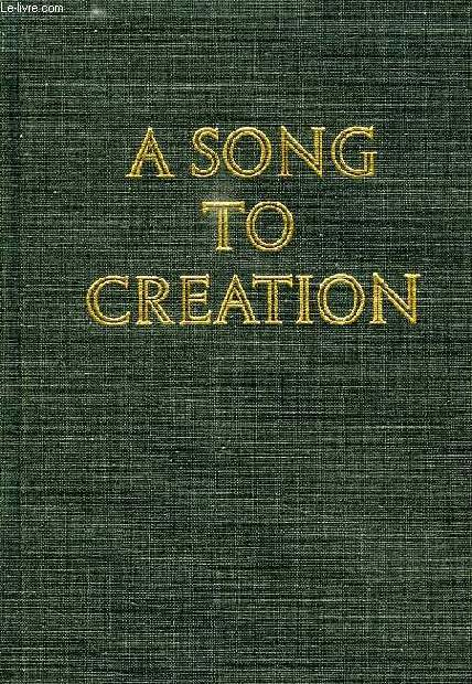 A SONG TO CREATION, A DIALOGUE WITH A TEXT
