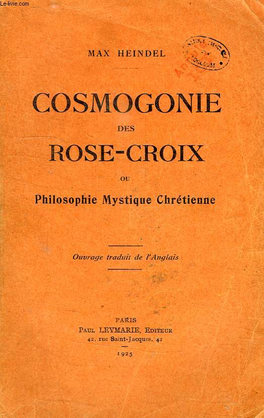COSMOGONIE DES ROSE-CROIX OU PHILOSOPHIE MYSTIQUE CHRETIENNE