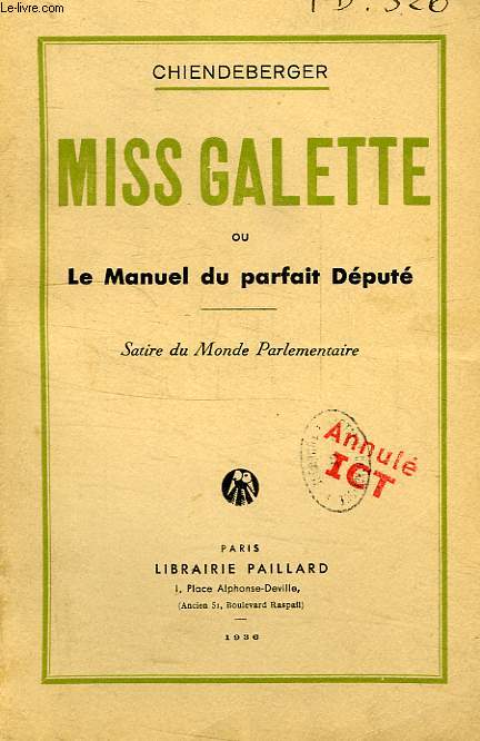 MISS GALETTE, OU LE MANUEL DU PARFAIT DEPUTE