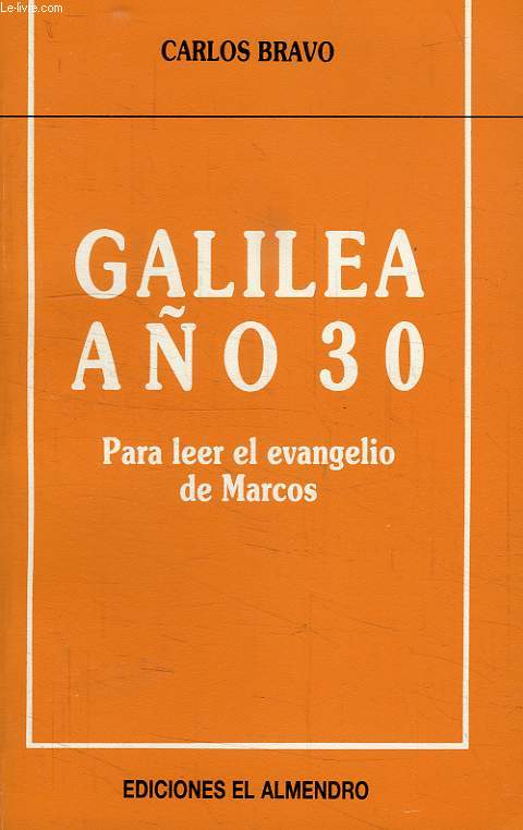 GALILEA AO 30, PARA LEER EL EVANGELIO DE MARCOS