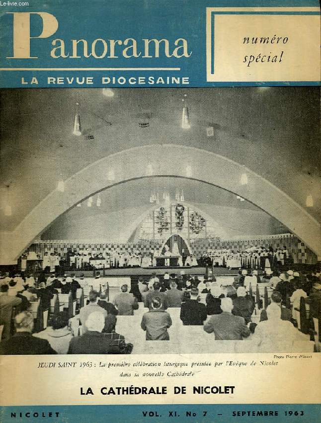 PANORAMA, LA REVUE DIOCESAINE, VOL. XI, N 7, SEPT. 1963, NUMERO SPECIAL, LA CATHEDRALE DE NICOLET